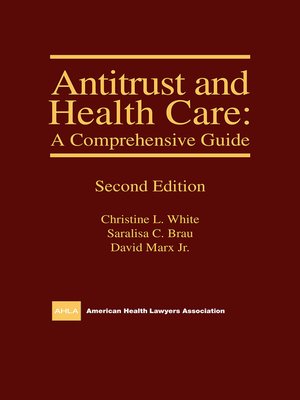cover image of AHLA Antitrust and Health Care: A Comprehensive Guide (AHLA Members)